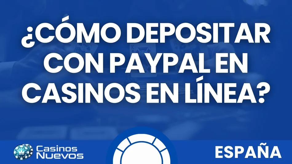 como depositar con paypal en casinos en línea