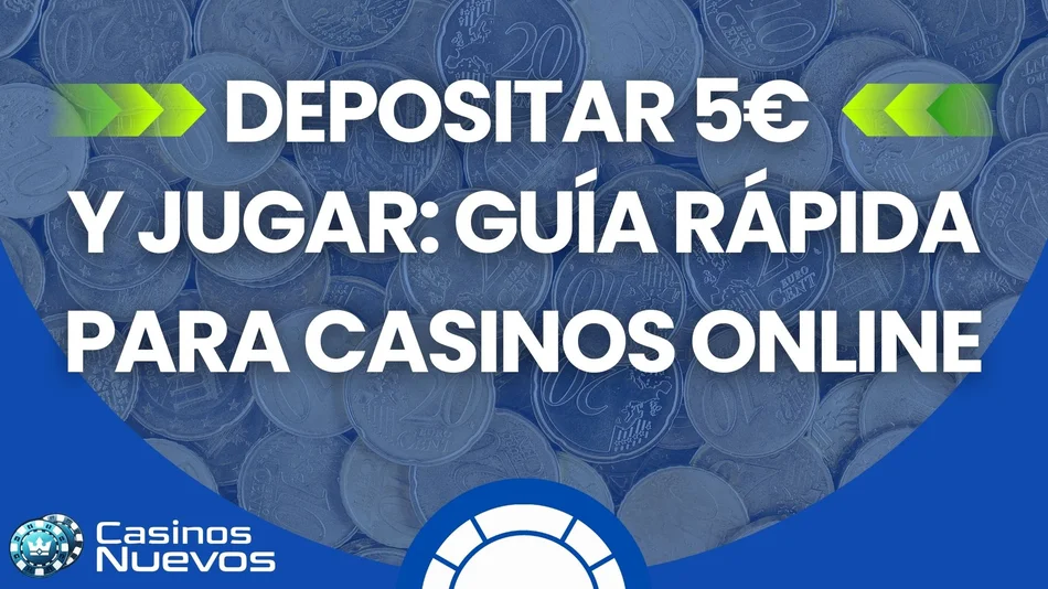 depositar 5euros y Jugar