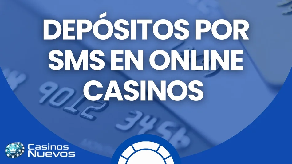 depósitos por sms en online casinos